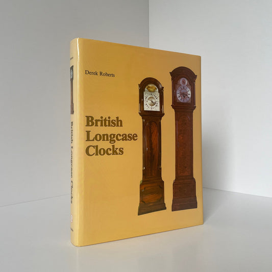 British Longcase Clocks Roberts Derek Hardcover Book