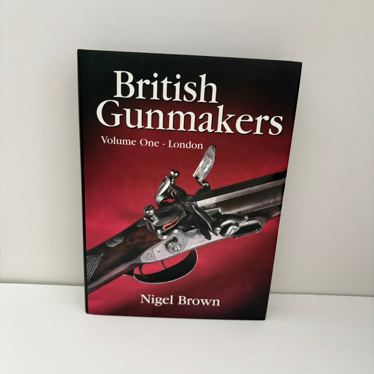 British Gunmakers Historical Data On The London, Birmingham, Scottish And Regional Gun Trade In The Nineteenth And Twentieth Centuries ( 3 Vol Set ); Brown, Nigel