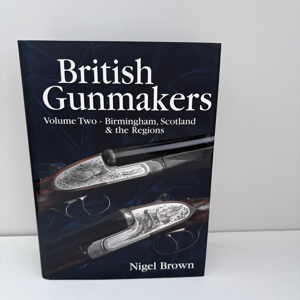 British Gunmakers Historical Data On The London, Birmingham, Scottish And Regional Gun Trade In The Nineteenth And Twentieth Centuries ( 3 Vol Set ); Brown, Nigel