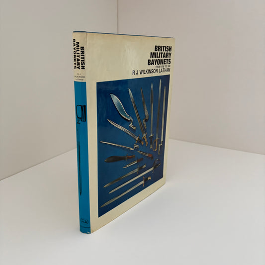 British Military Bayonets From 1700 To 1945; Wilkinson Latham, R.J