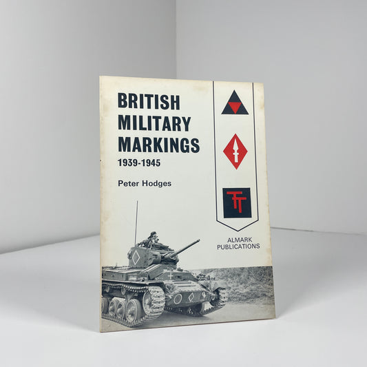 British Military Markings 1939 - 1945; Hodges, Peter
