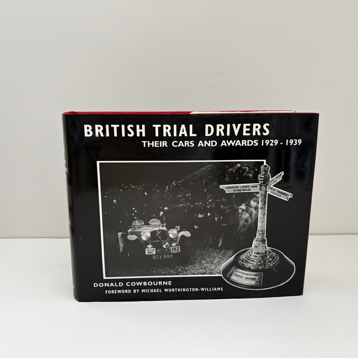 British Trial Drivers Their Cars And Awards 3 Volume Set 1902 - 1914, 1919 - 1928 And 1929 - 1939; Cowbourne, Donald