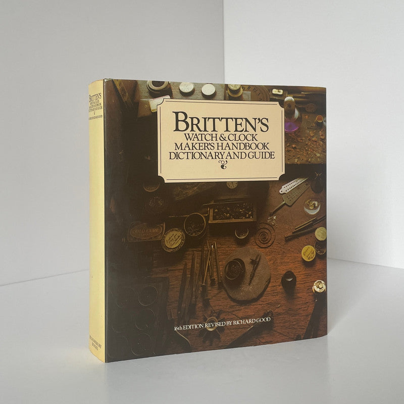 Brittens Watch & Clock Makers Handbook Dictionary And Guide Britten Good Hardcover Book