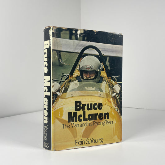 Bruce McLaren The Man And His Racing Team; Young, Eoin S.