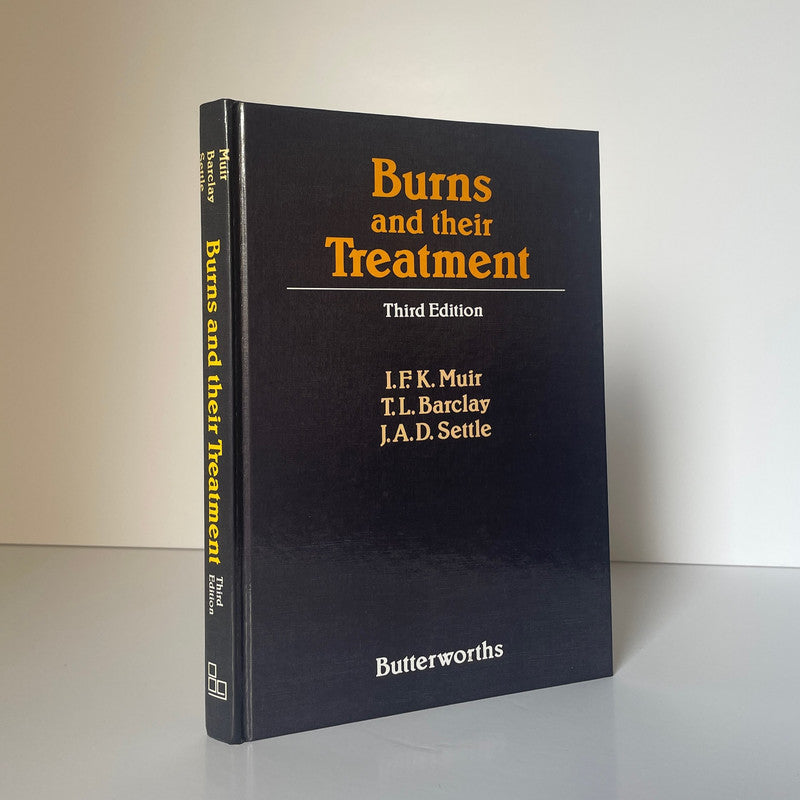 Burns And Their Treatment Muir I F K Barclay T L Settle J A D Hardcover Book