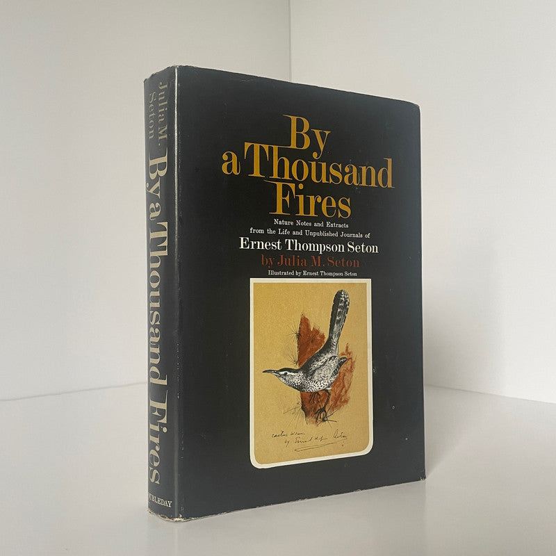 By A Thousand Fires Ernest Thompson Seton Seton Julia M Hardcover Book