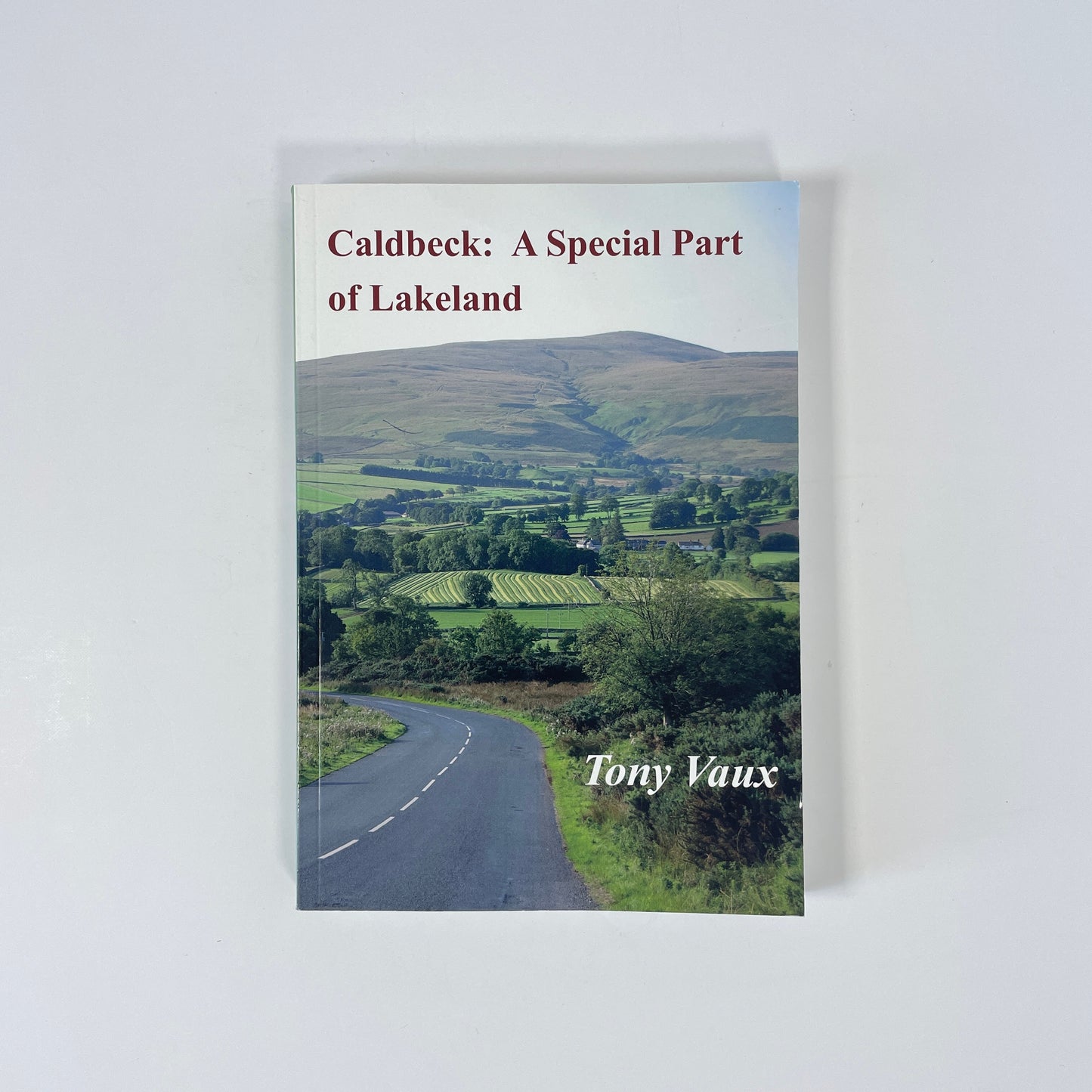 Caldbeck A Special Part Of Lakeland; Vaux, Tony