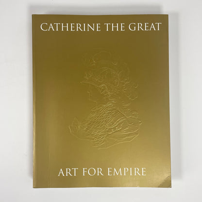 Catherine The Great, Art For Empire; Bondil, Nathalie