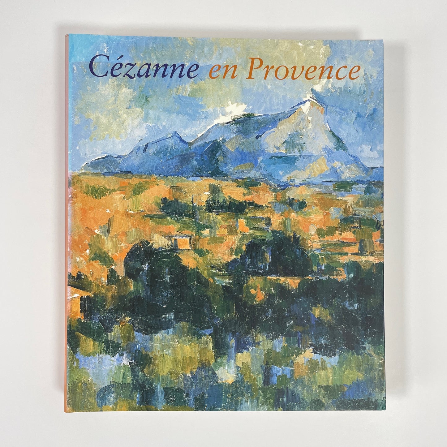 Cézanne En Provence; Arrouye, Jean; Cachin, Françoise; Cahn, Isabelle; Ely, Bruno
