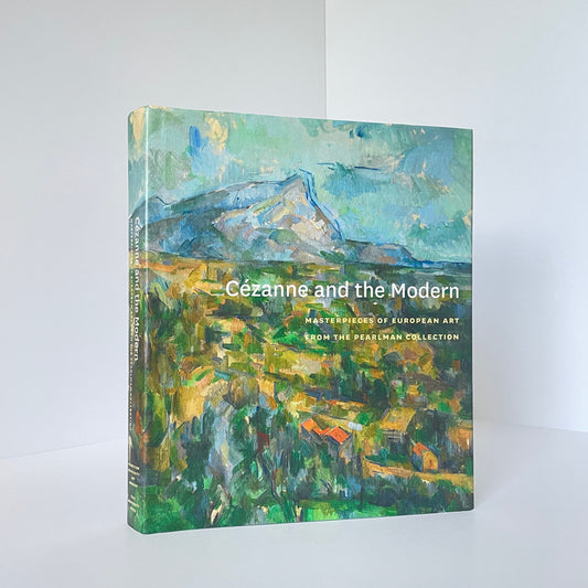 Cezanne And The Modern Masterpieces Of European Art, Hardcover, Book