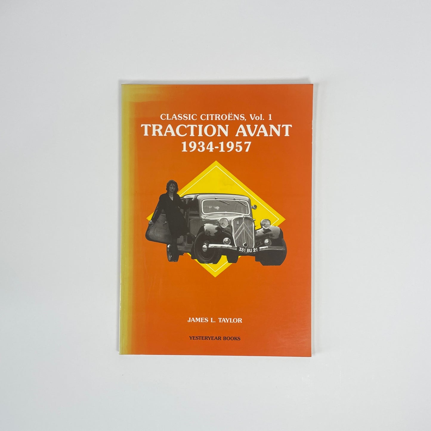 Classic Citroens Vol 1, Traction Avant 1934-1957; Taylor, James