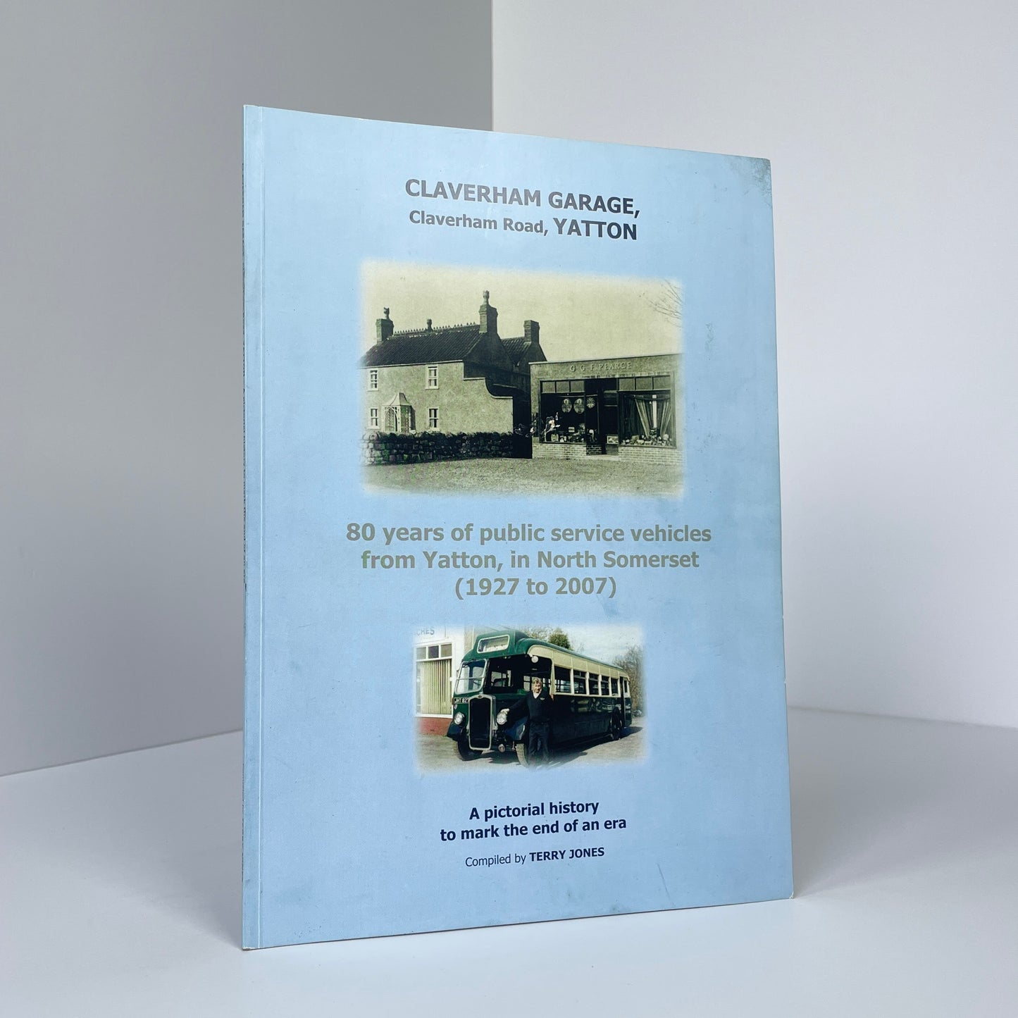 Claverham Garage, 80 Years Of Public Service Vehicles From Yatton; Jones, Terry