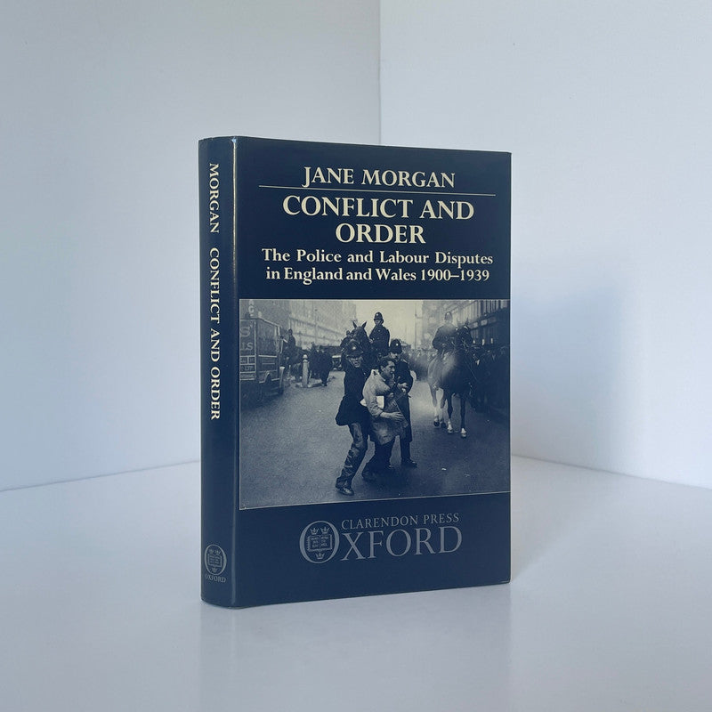 Conflict And Order The Police And Labour Disputes In England & Wales 1900-1939 Hardcover Book