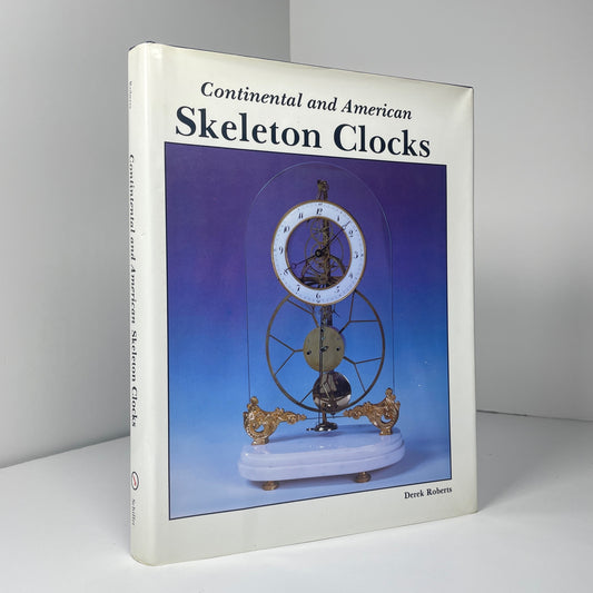 Continental And American Skeleton Clocks; Roberts, Derek