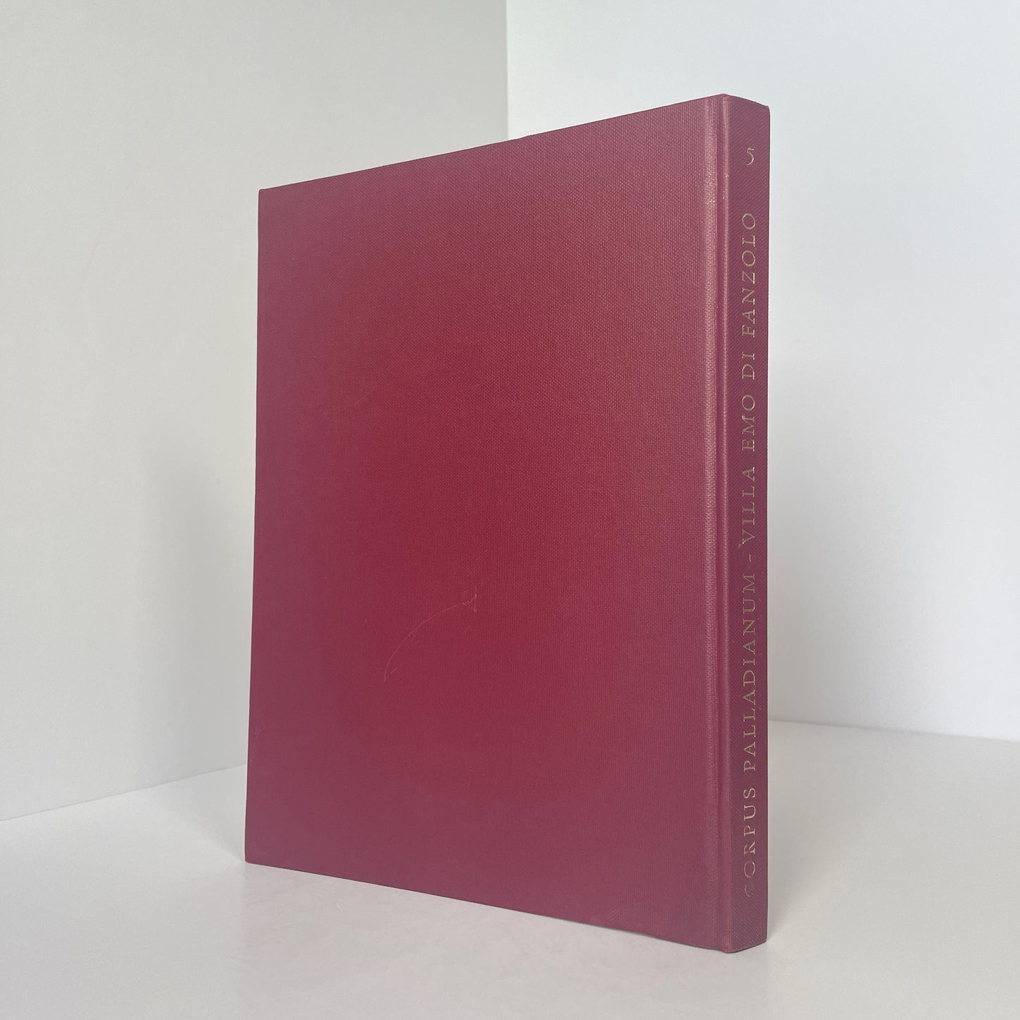 Corpus Palladianum, La Villa Emo Di Fanzolo, Volume 5; Favero, Giampaolo Bordignon
