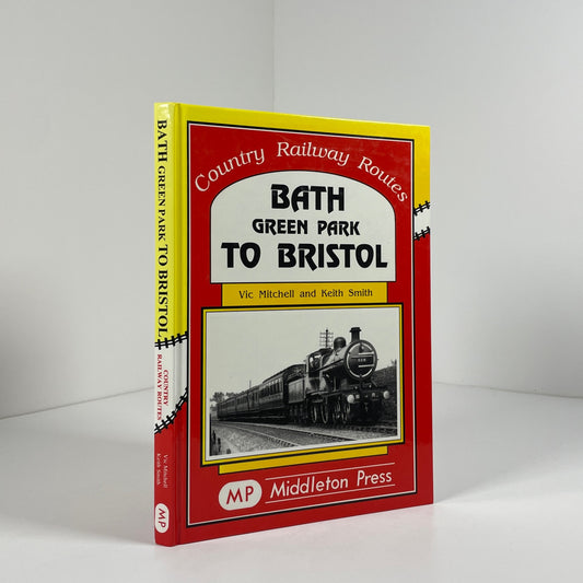 Country Railway Routes Bath Green Park To Bristol; Mitchell, Vic; Smith, Keith
