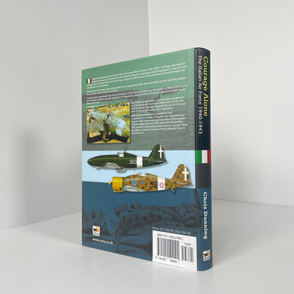 Courage Alone, The Italian Air Force 1940-1943; Dunning, Chris