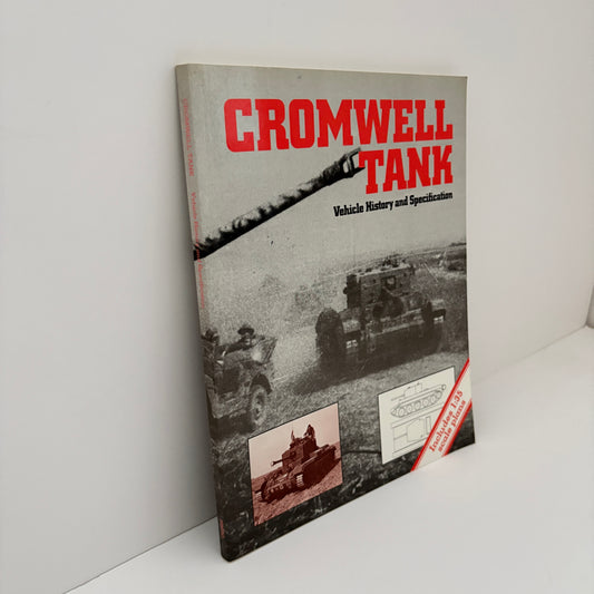 Cromwell Tank Vehicle History And Specification Incluse 1:35 Scale Plans; Tank Museum And HMSO