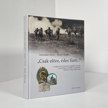 Csak Előre, Édes Fiam...; Attila, Hermann; Miklós, Szanyi