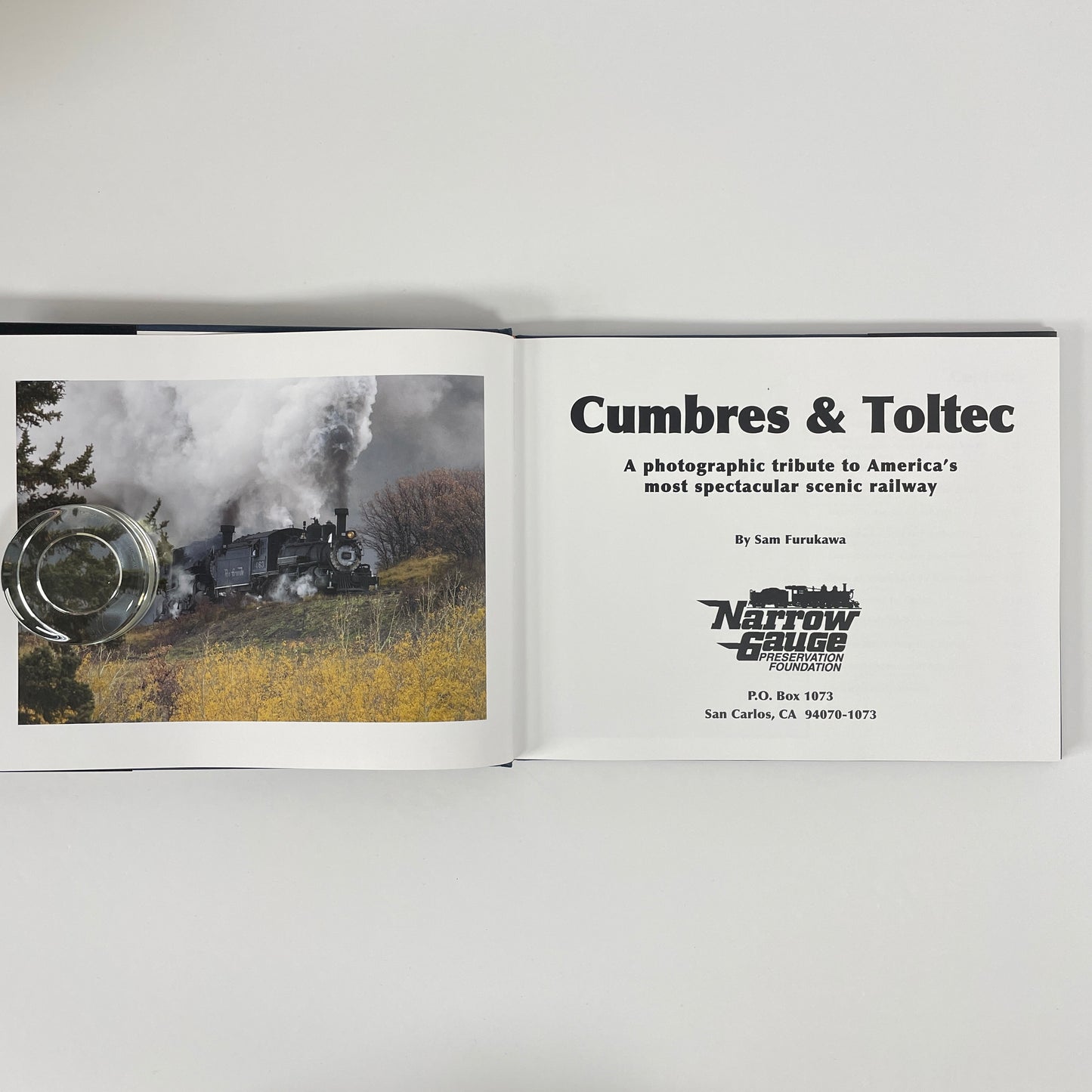 Cumbres & Toltec, A Photographic Tribute To America's Most Spectacular Scenic Railway; Furukawa, Sam