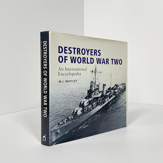 Destroyers Of World War Two, An International Encyclopedia; Whitley, M J