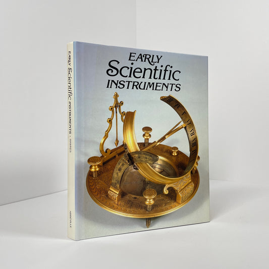 Early Scientific Instruments; Hawkes, Nigel; Bryden, D J