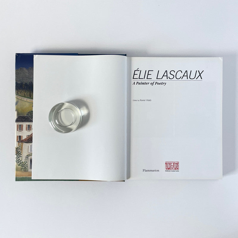 Elie Lascaux A Painter Of Poetry; Xavier Vilato