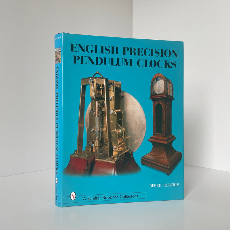 English Precision Pendulum Clocks Roberts Derek Hardcover Book