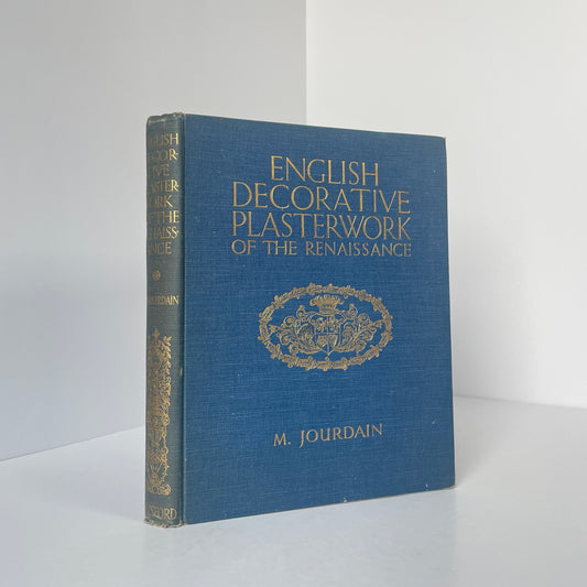 English Decorative Plasterwork Of The Renaissance; Jourdain, M