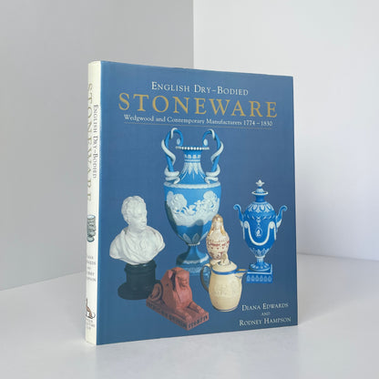 English Dry-Bodied Stoneware Wedgwood and Contemporary Manufacturers 1774-1830; Edwards, Diana; Hampson, Rodney