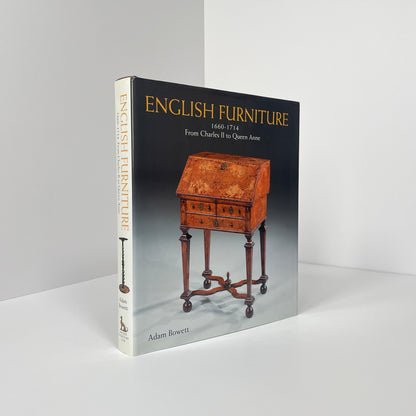 English Furniture 1660-1714 From Charles II To Queen Anne; Bowett, Adam