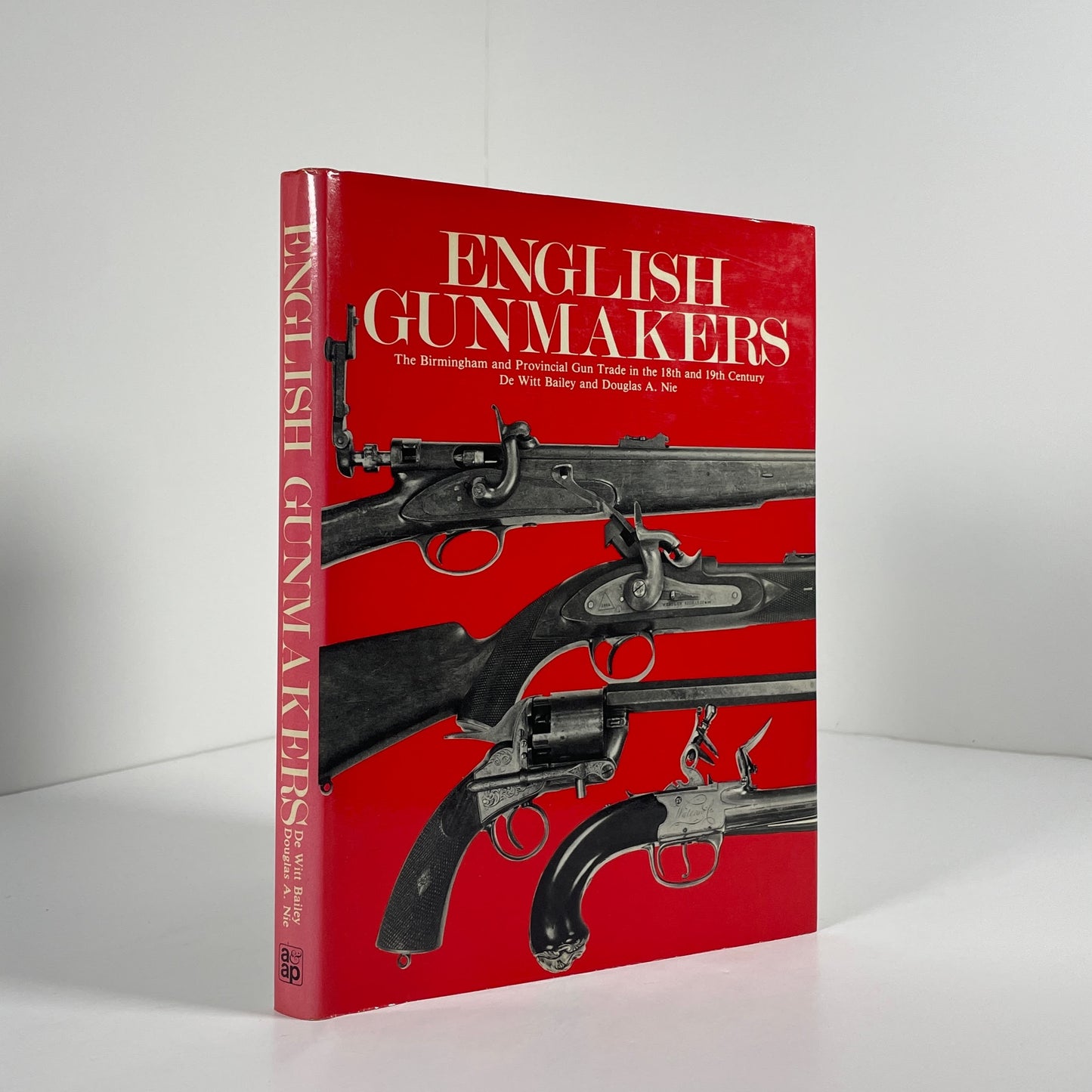 English Gunmakers The Birmingham And Provincial Gun Trade In The 18th And 19th Century; Bailey, De Witt; Nie, Douglas A.