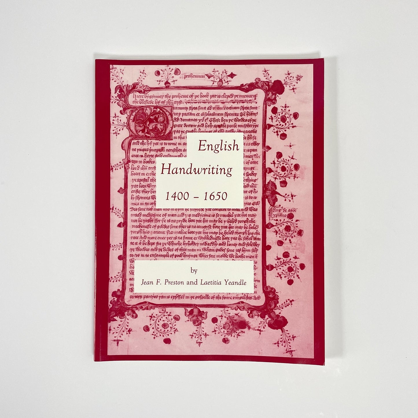 English Handwriting 1400-1650, An Introductory Manual; Preston, Jean F; Yeandle