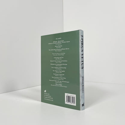 Epirus Vetus, The Archaeology Of A Late Antique Province; Bowden, William