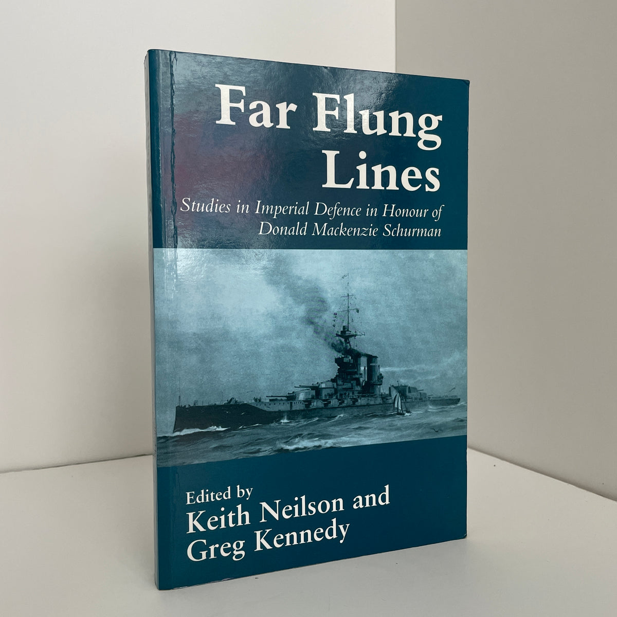 Far Flung Lines Studies In Imperial Defence In Honour Of Donald Mackenzie Schurman; Neilson, Keith; Kennedy, Greg