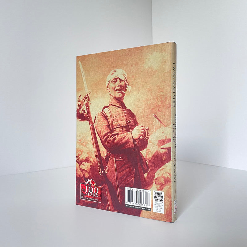 Follow Me I Will Lead You, Letters Of A BEF Battalion Leader 1914-1915; Laurie