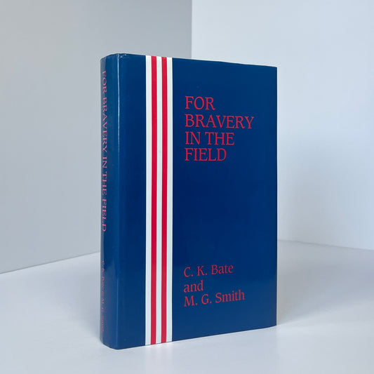 For Bravery In The Field; Bate, C K; Smith, M G