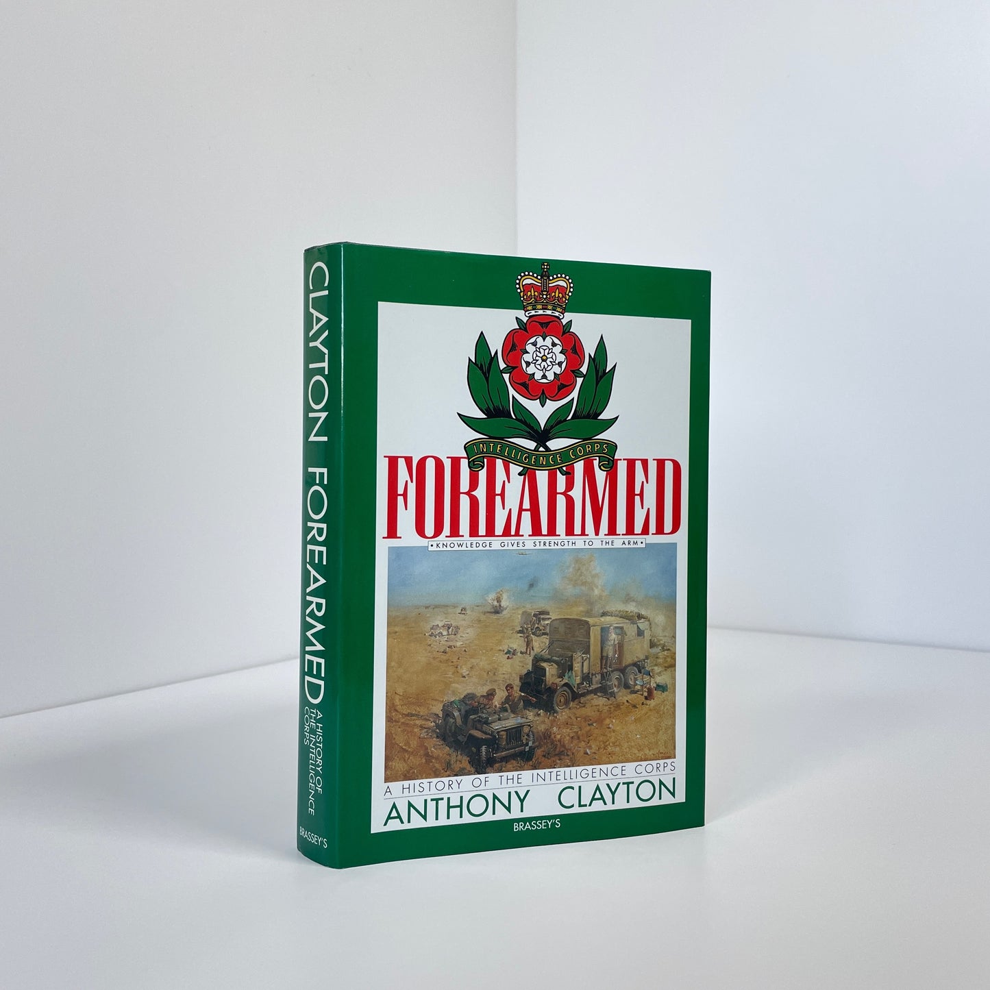 Forearmed, A History Of The Intelligence Corps; Clayton, Anthony