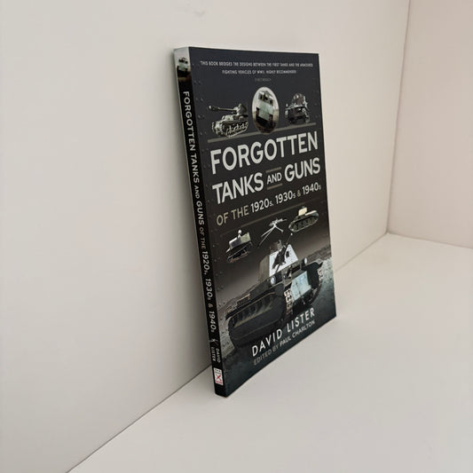 Forgotten Tanks And Guns Of The 1920s, 1930s, & 1940s; Lister, David