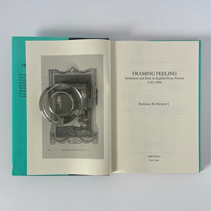 Framing Feeling, Sentiment & Style In English Prose Fiction 1745-1800; Benedict