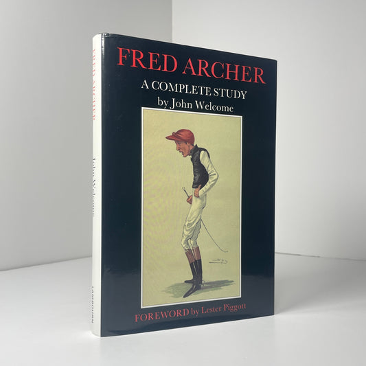 Fred Archer A Complete Study; Welcome, John