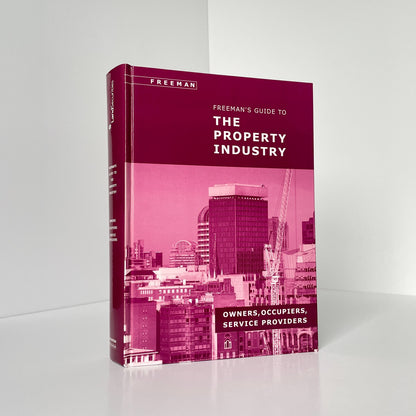 Freemans Guide To The Property Industry Owners, Occupiers, Service Providers