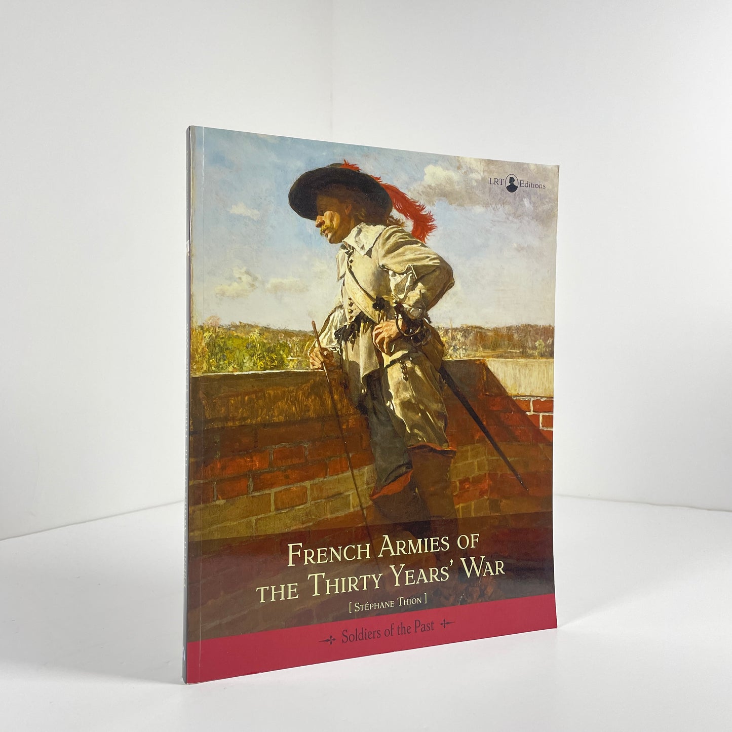 French Armies Of The Thirty Years War; Thion, Stephane