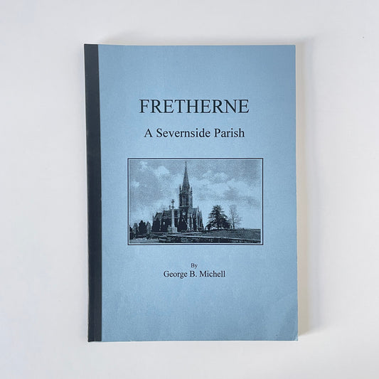 Fretherne A Severnside Parish; B.Michell, George, Softcover, Book