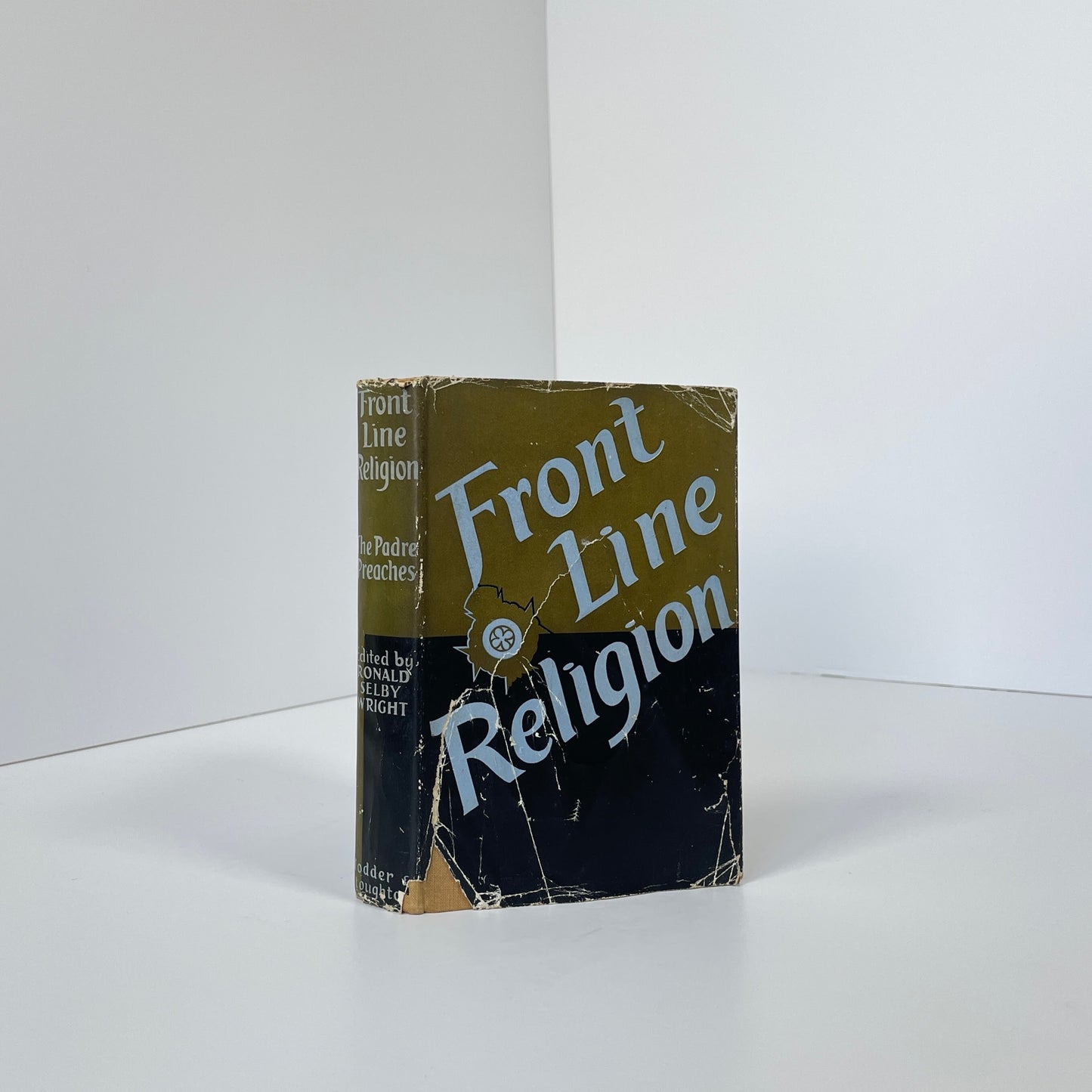 Front Line Religion, The Padre Preaches; Wright, Ronald Selby