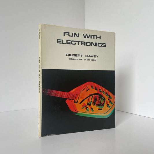 Fun With Electronics; Davey, Gilbert; Cox Jack