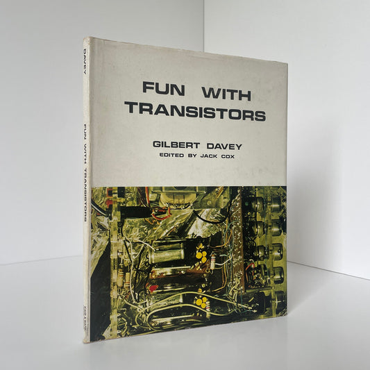 Fun With Transistors Davey Gilbert  Cox Jack Hardcover Book