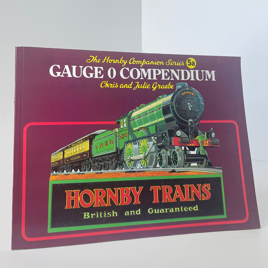 Gauge 0 Compendium 5a The Hornby Companion Series; Graebe, Chris and Julie