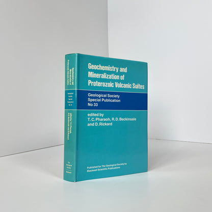 Geochemistry And Mineralization Of Proterozoic Volcanic Suites, Geological Society Special Publication No 33; Pharaoh, T C; Beckinsale, R D; Rickard, D
