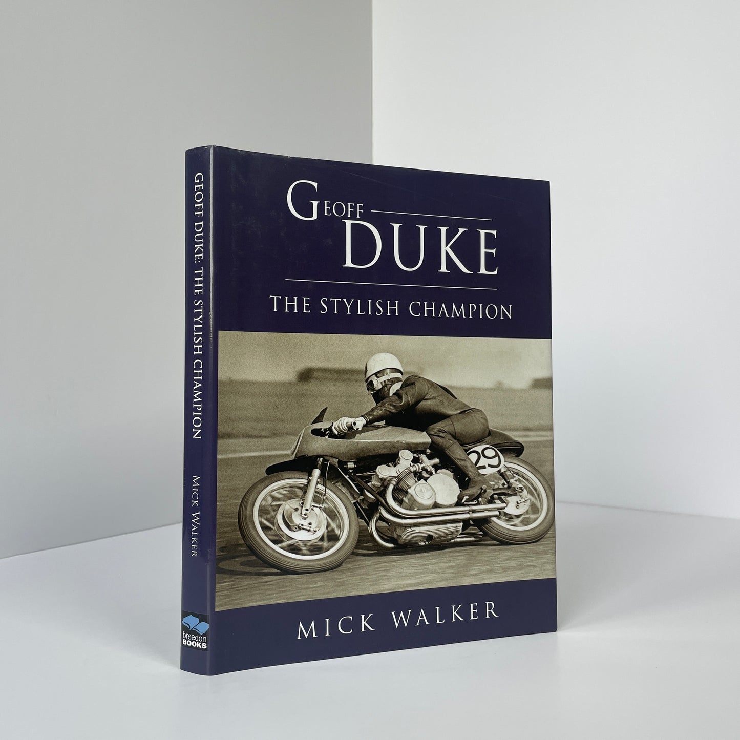 Geoff Duke, The Stylish Champion; Walker, Mick
